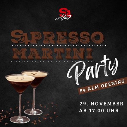 S4 Presso Martini Party | S4 Alm Opening